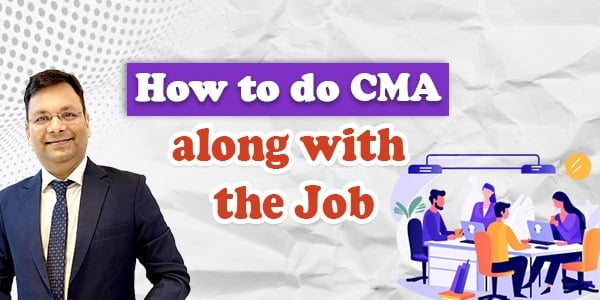 How to do CMA along with the Job?